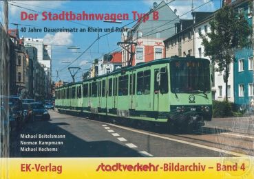 Buch „Der Stadtbahnwagen Typ B – 40 Jahre Dauereinsatz an Rhein und Ruhr (Bildband)“