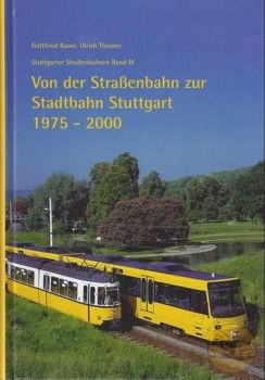 Buch "Von der Straßenbahn zur Stadtbahn 1975-2000 [Bauer IV]"