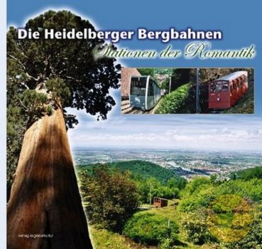 Buch "Die Heidelberger Bergbahnen - Stationen der Romantik"