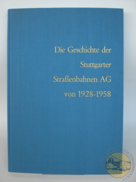 Buch "Die Geschichte der Stuttgarter Straßenbahnen AG 1928-1958 // "blauer Loercher"