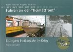Broschüre "Fahren an der Heimatfront - Stuttgarter Straßenbahnen im Krieg"
