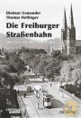 Buch "Freiburger Straßenbahn, Die Zeit vor der Stadtbahn"